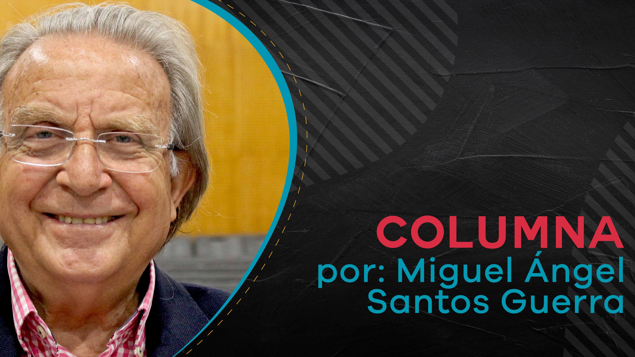 y-de-que-me-dabas-clase-columna-escrita-por-miguel-angel-santos-guerra